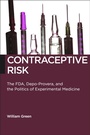 Cover: Contraceptive Risk - New York University Press