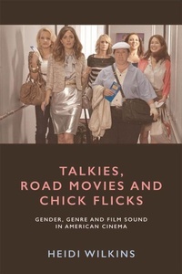 Abbildung von: Talkies, Road Movies and Chick Flicks - Edinburgh University Press