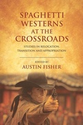 Cover: Spaghetti Westerns at the Crossroads - Edinburgh University Press