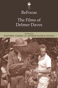 Enlarge image Cover: ReFocus: The Films of Delmer Daves - Edinburgh University Press