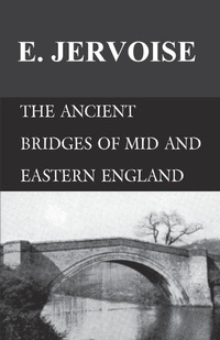 Abbildung von: The Ancient Bridges of Mid and Eastern England - White Press