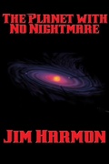 Cover: The Planet with No Nightmare - Positronic Publishing