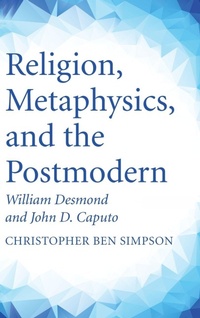 Enlarge image Cover: Religion, Metaphysics, and the Postmodern - Wipf & Stock Publishers