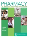 Cover: Pharmacy: An Introduction to the Profession, 3e - American Pharmacists Association