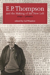 Enlarge image Cover: E.P. Thompson and the Making of the New Left - Monthly Review Press