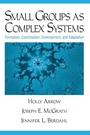 Cover: Small Groups as Complex Systems - SAGE Publications Inc