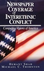 Cover: Newspaper Coverage of Interethnic Conflict - SAGE Publications Inc
