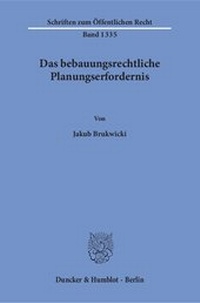 Abbildung von: Das bebauungsrechtliche Planungserfordernis - Duncker & Humblot