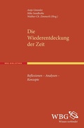 Cover: Die Wiederentdeckung der Zeit - wbg Academic in Herder