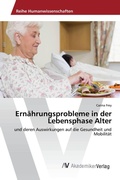 Cover: Ern&auml;hrungsprobleme in der Lebensphase Alter - AV Akademikerverlag