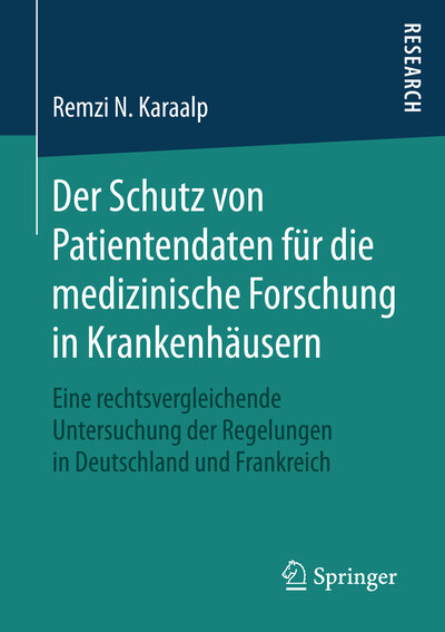 Abbildung von: Der Schutz von Patientendaten für die medizinische Forschung in Krankenhäusern - Springer