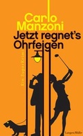Cover: Jetzt regnet's Ohrfeigen - F. A. Herbig Verlagsbuchhandlung GmbH