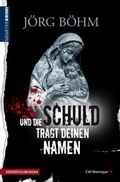 Cover: Und die Schuld tr&auml;gt deinen Namen - CW Niemeyer Buchverlage