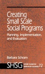 Cover: Creating Small Scale Social Programs - SAGE Publications Inc