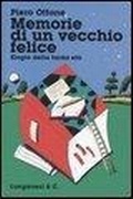 Cover: Memorie di un vecchio felice. Elogio della tarda et&agrave; - Il Cammeo;Longanesi