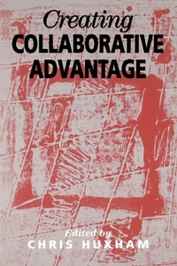 Enlarge image Cover: Creating Collaborative Advantage - SAGE Publications Inc