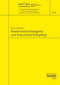 Abbildung von: Bundesnaturschutzgesetz und Kulturlandschaftspflege - Lexxion Verlagsgesellschaft
