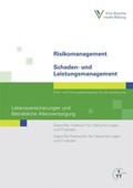 Cover: Risikomanagement / Schaden- und Leistungsmanagement - Lebensversicherungen und Betriebliche Altersversorgung - VVW Verlag Versicherungswirtschaft