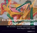 Cover: Ein Doppelleben zwischen Pflicht und Neigung. - KUNSTBLATT Verlag Dresden