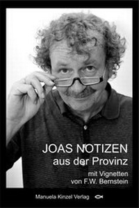 Enlarge image Cover: JOAS NOTIZEN aus der Provinz - Manuela Kinzel Verlag