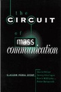 Cover: The Circuit of Mass Communication - SAGE Publications Inc