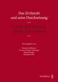Cover: Das Zivilrecht und seine Durchsetzung - Schulthess Juristische Medien