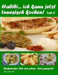 Abbildung von: Habibi... ich kann jetzt tunesisch kochen! Teil 5 - BoD - Books on Demand
