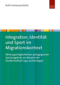 Abbildung von: Integration, Identität und Sport im Migrationskontext - Budrich UniPress
