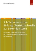 Cover: Sch&uuml;lerInnen an der Bildungs&uuml;bertrittsschwelle zur Sekundarstufe I - Budrich UniPress