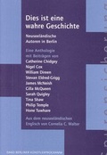 Cover: Dies ist eine wahre Geschichte - Deutscher Akademischer Austauschdienst - Berliner-K&uuml;nstlerprogramm