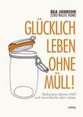 Cover: Zero Waste Home -Gl&uuml;cklich leben ohne M&uuml;ll! - Verlag Ludwig