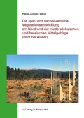 Cover: Die sp&auml;t- und nacheiszeitliche Vegetationsentwicklung am Nordrand der nieders&auml;chsischen und hessischen Mittelgebirge (Harz bis Weser) - Pfeil, F