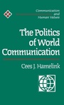 Cover: The Politics of World Communication - SAGE Publications Inc