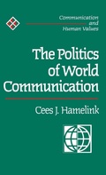 Cover: The Politics of World Communication - SAGE Publications Inc