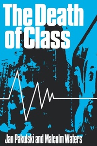 Enlarge image Cover: The Death of Class - SAGE Publications Inc