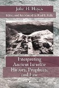 Cover: Interpreting Ancient Israelite History, Prophecy, and Law - James Clarke & Co Ltd