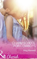 Cover: Charm School For Cowboys - Mills & Boon