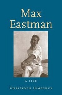 Enlarge image Cover: Max Eastman - Yale University Press