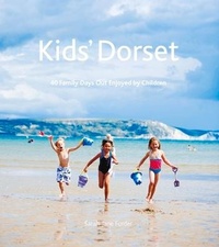 Abbildung von: Kids' Dorset - The History Press Ltd
