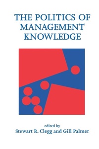 Enlarge image Cover: The Politics of Management Knowledge - SAGE Publications Inc