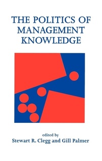 Enlarge image Cover: The Politics of Management Knowledge - SAGE Publications Inc