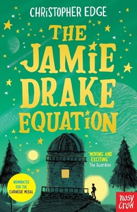 Enlarge image Cover: The Jamie Drake Equation - Nosy Crow Ltd