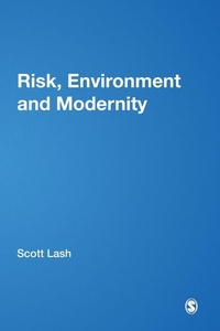 Enlarge image Cover: Risk, Environment and Modernity - SAGE Publications Inc