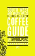 Cover: South West and South Wales Independent Coffee Guide: No 3 - Salt Media Ltd