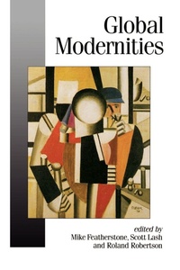 Enlarge image Cover: Global Modernities - SAGE Publications Inc