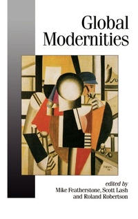 Enlarge image Cover: Global Modernities - SAGE Publications Inc