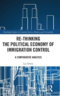Enlarge image Cover: Re-thinking the Political Economy of Immigration Control - Routledge