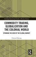 Cover: Commodity Trading, Globalization and the Colonial World - Routledge