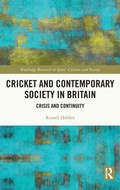 Cover: Cricket and Contemporary Society in Britain - Routledge