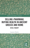 Cover: Selling Pharmaka, Buying Health in Ancient Greece and Rome - Routledge